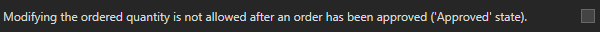 2.  Modifying the ordered quantity is not allowed 
after an order has been approved ('Approved' state).