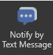 11. Notify by Text Message