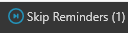 5. Skip Reminders