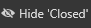 3. Hide 'Closed' Button