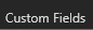 9. Custom Fields Tab